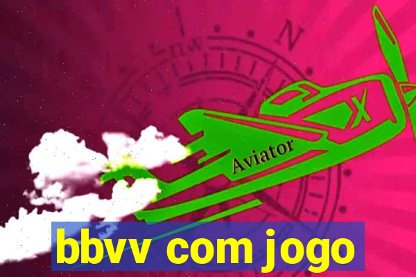 bbvv com jogo